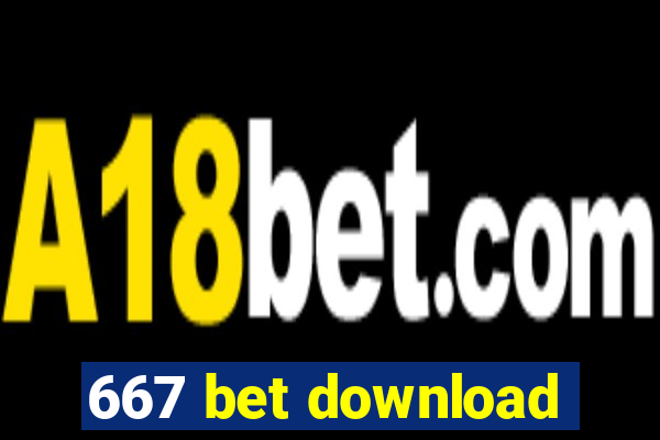 667 bet download